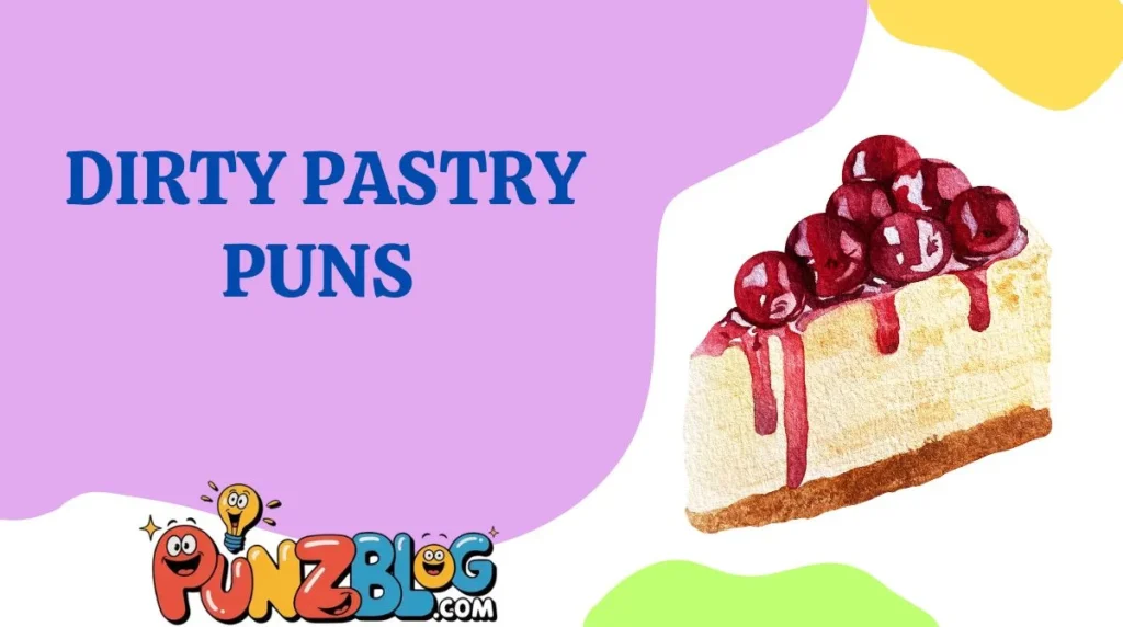 Dirty Pastry Puns