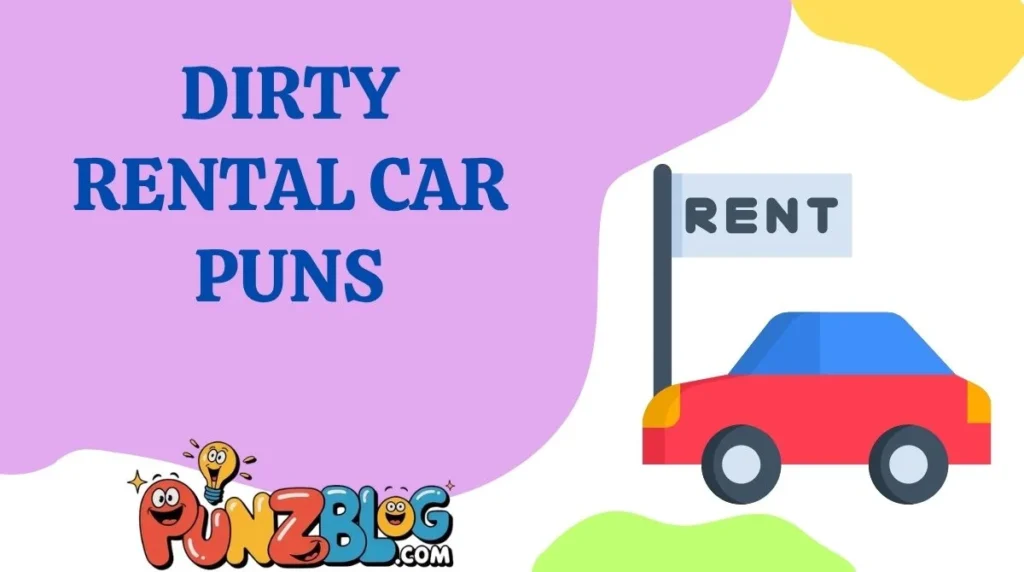 Dirty Rental Car Puns