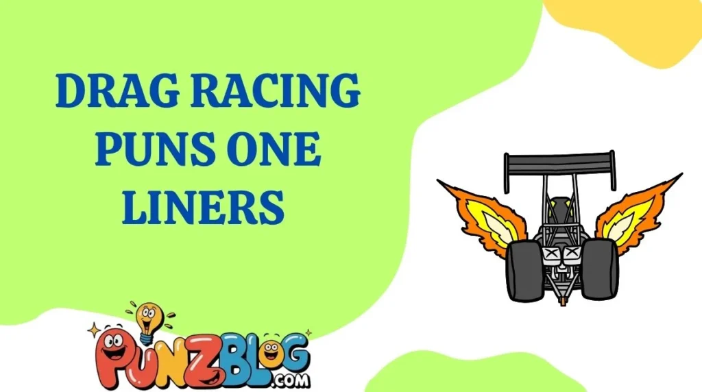 Drag Racing Puns One Liners