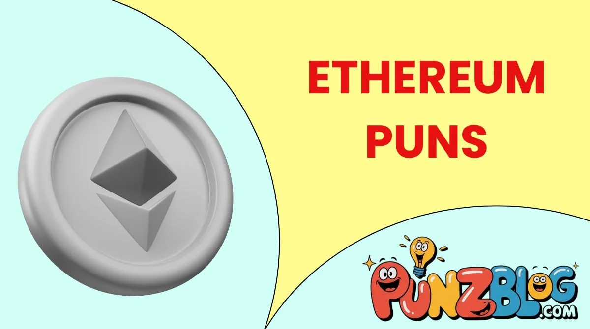 169+ Ethereum Puns That Will Make You Laugh Till You Gas Out For 2026 😄⛓️