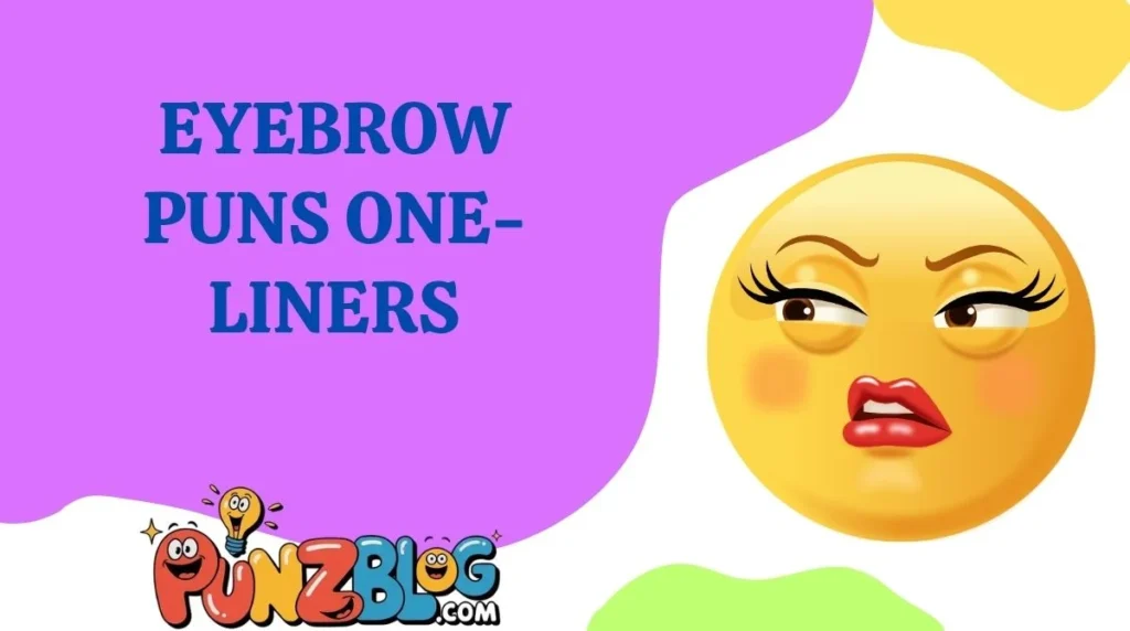 Eyebrow Puns One-Liners