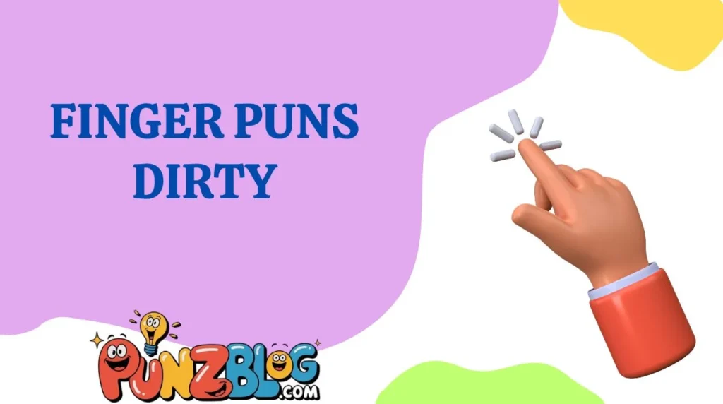 Finger Puns Dirty