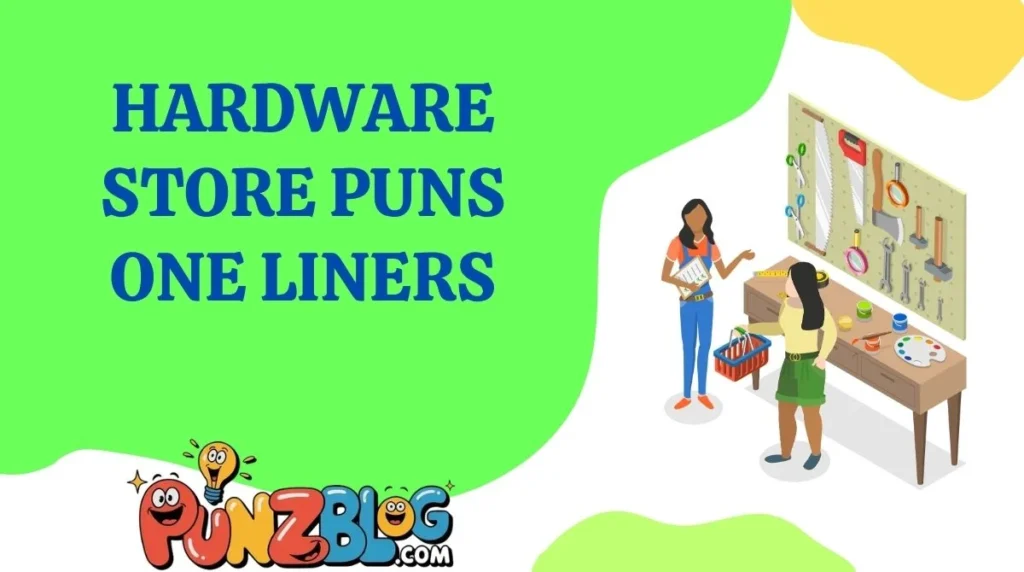 Hardware Store Puns One Liners