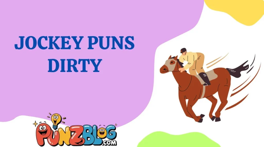 Jockey Puns Dirty