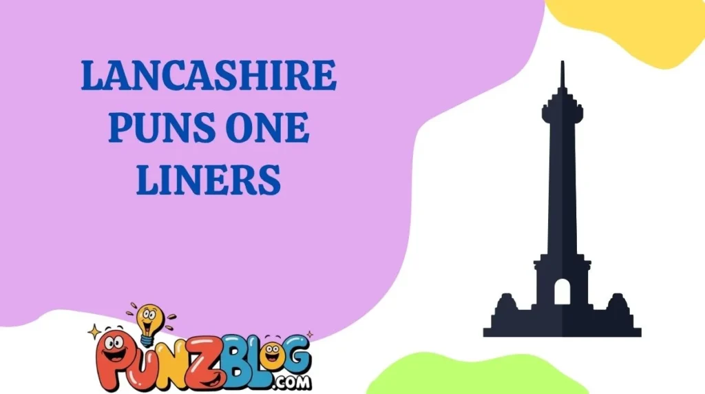 Lancashire Puns One Liners
