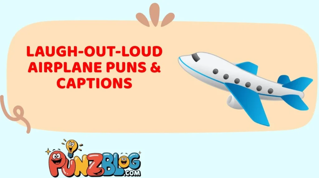 Laugh-Out-Loud Airplane Puns & Captions