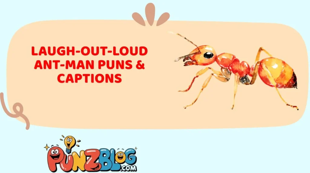 Laugh-Out-Loud Ant-Man Puns & Captions