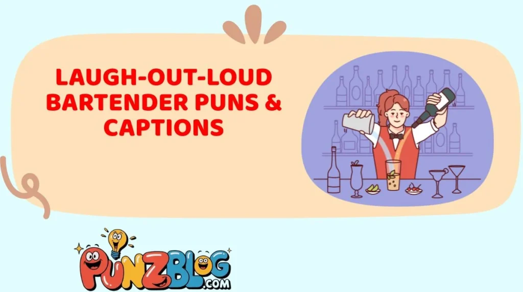 Laugh-Out-Loud Bartender Puns & Captions