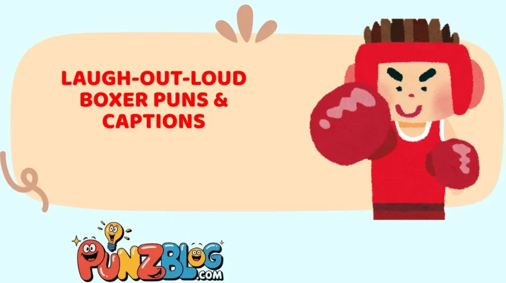 Laugh-Out-Loud Boxer Puns & Captions