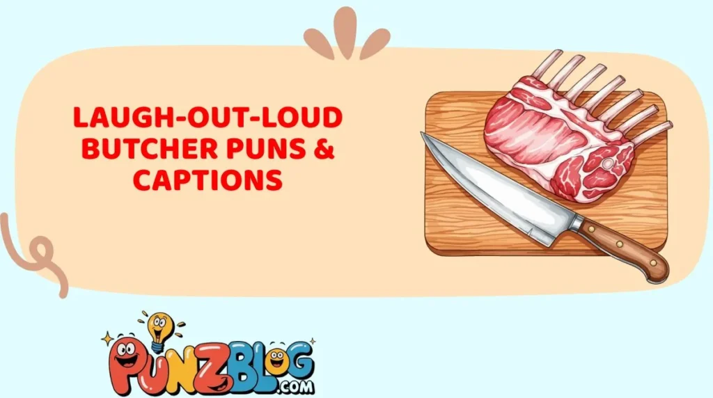 Laugh-Out-Loud Butcher Puns & Captions