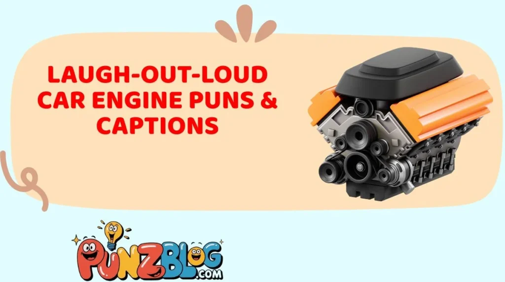 Laugh-Out-Loud Car Engine Puns & Captions