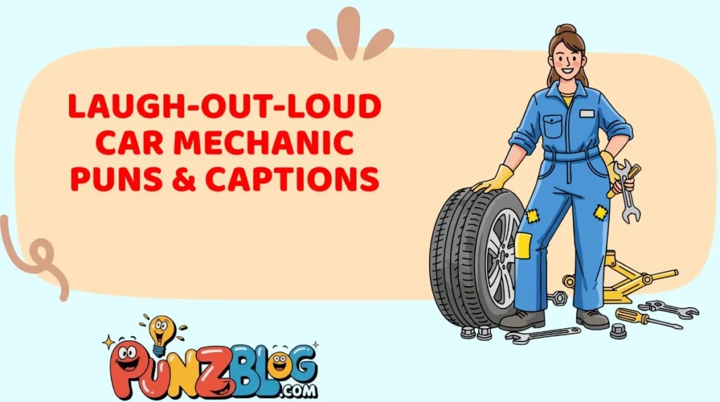 Laugh-Out-Loud Car Mechanic Puns & Captions