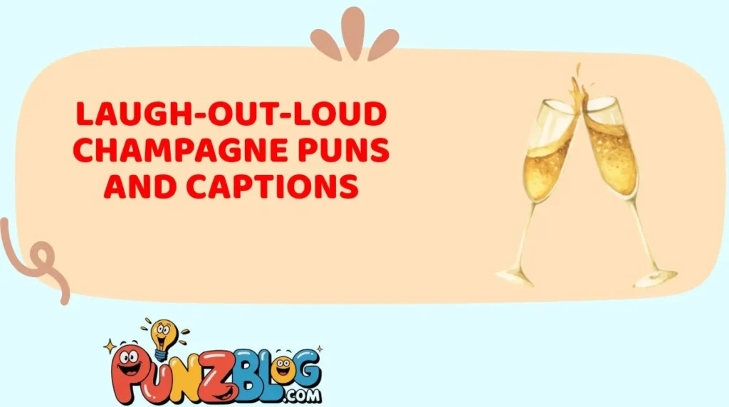 Laugh-Out-Loud Champagne Puns and Captions