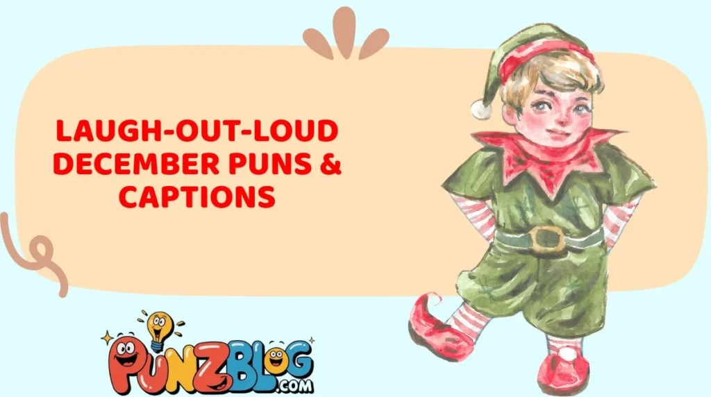 Laugh-Out-Loud December Puns & Captions