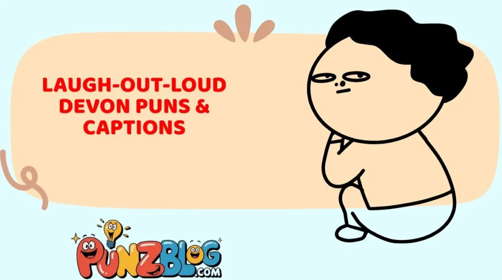 Laugh-Out-Loud Devon Puns & Captions