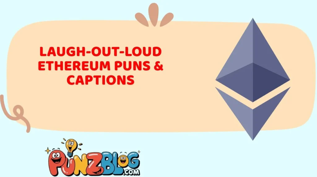 Laugh-Out-Loud Ethereum Puns & Captions