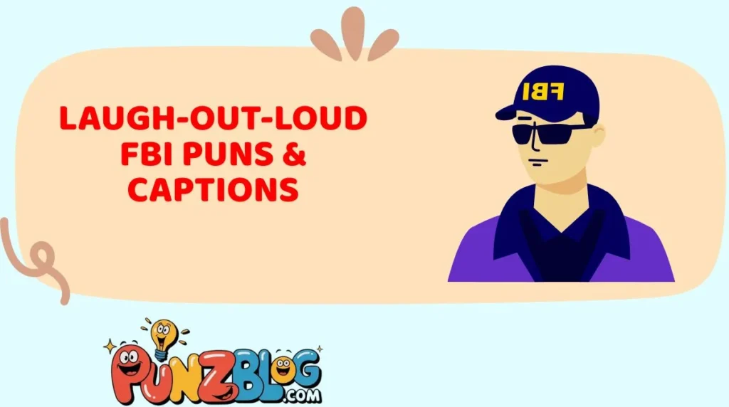 Laugh-Out-Loud FBI Puns & Captions