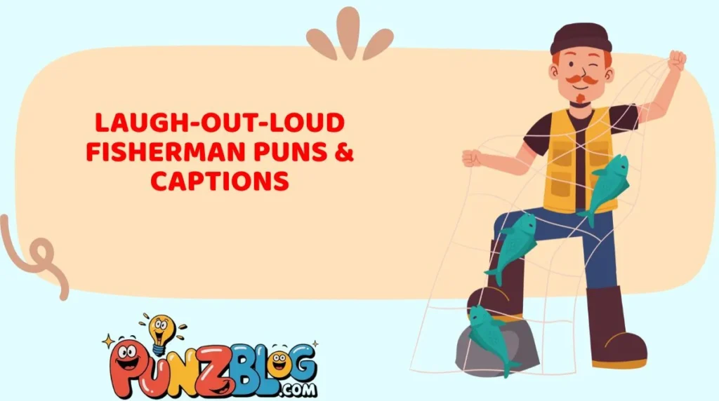 Laugh-Out-Loud Fisherman Puns & Captions