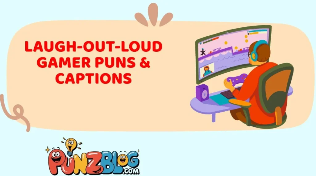 Laugh-Out-Loud Gamer Puns & Captions