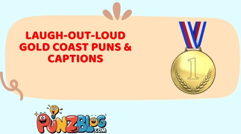 Laugh-Out-Loud Gold Coast Puns & Captions