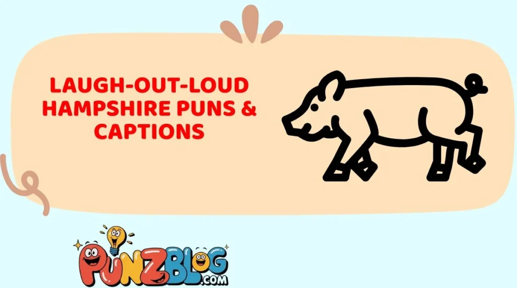 Laugh-Out-Loud Hampshire Puns & Captions