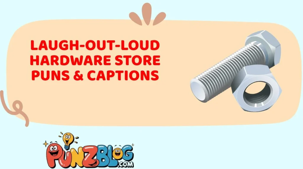 Laugh-Out-Loud Hardware Store Puns & Captions