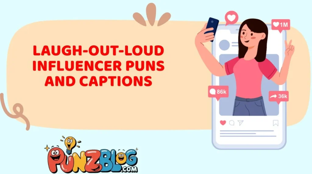 Laugh-Out-Loud Influencer Puns and Captions