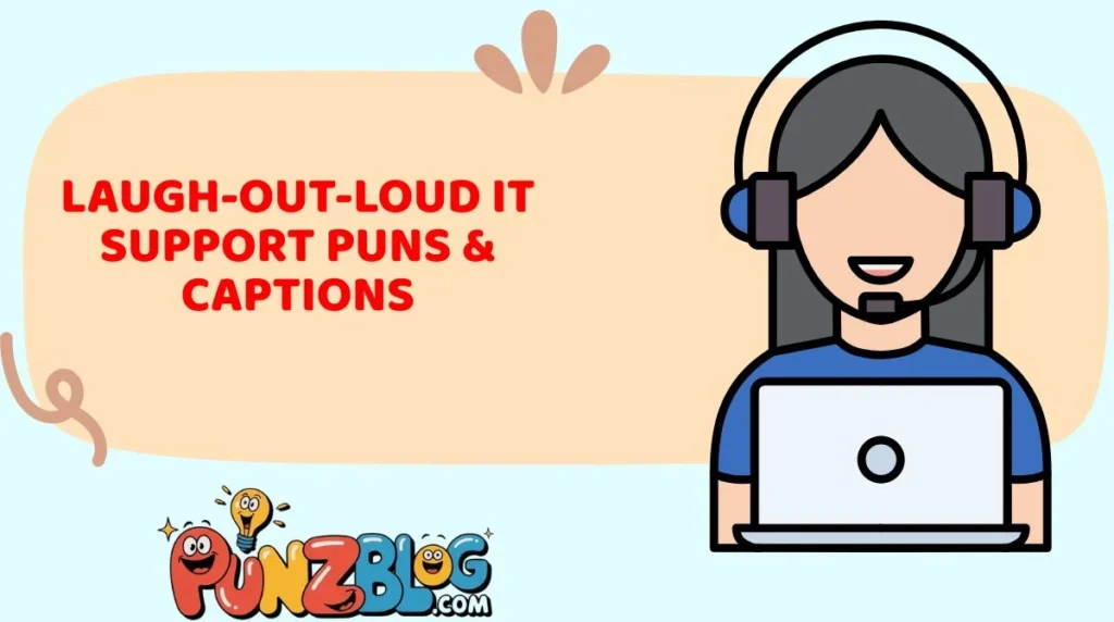 Laugh-Out-Loud IT Support Puns & Captions