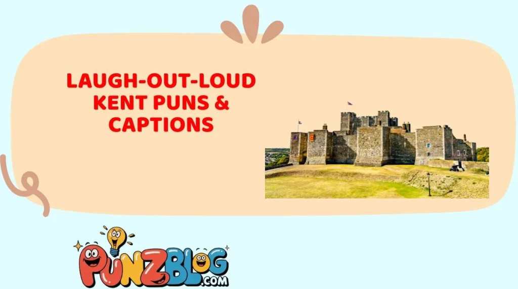Laugh-Out-Loud Kent Puns & Captions