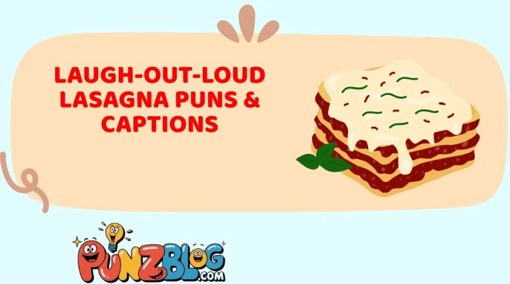 Laugh-Out-Loud Lasagna Puns & Captions