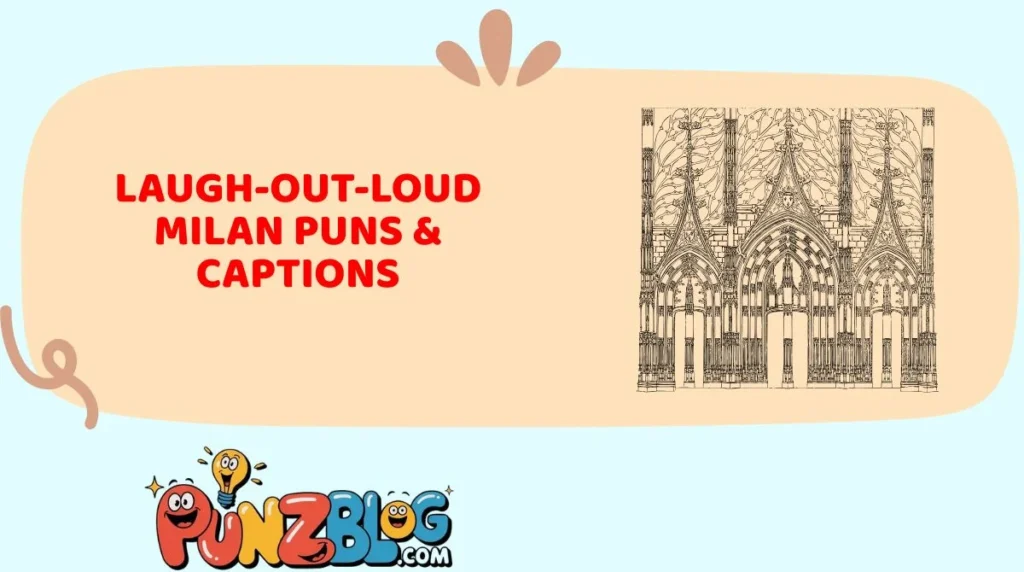 Laugh-Out-Loud Milan Puns & Captions