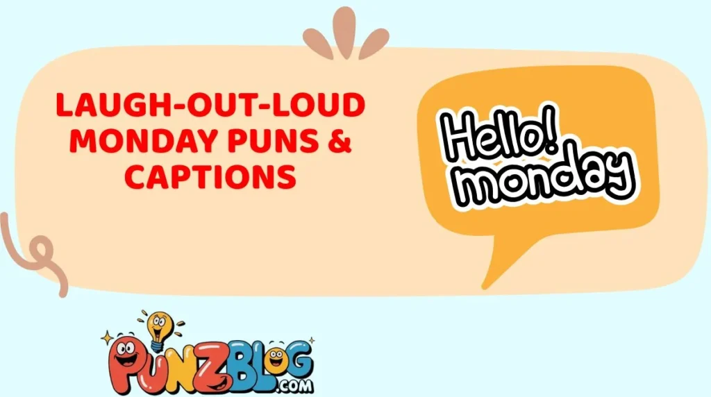 Laugh-Out-Loud Monday Puns & Captions