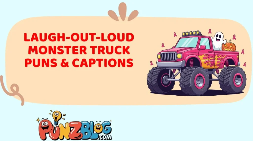 Laugh-Out-Loud Monster Truck Puns & Captions