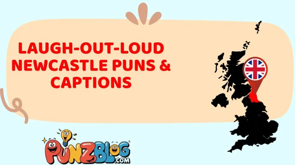 Laugh-Out-Loud Newcastle Puns & Captions
