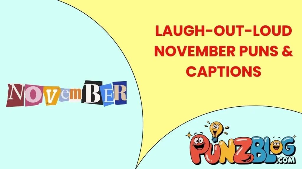 Laugh-Out-Loud November Puns & Captions