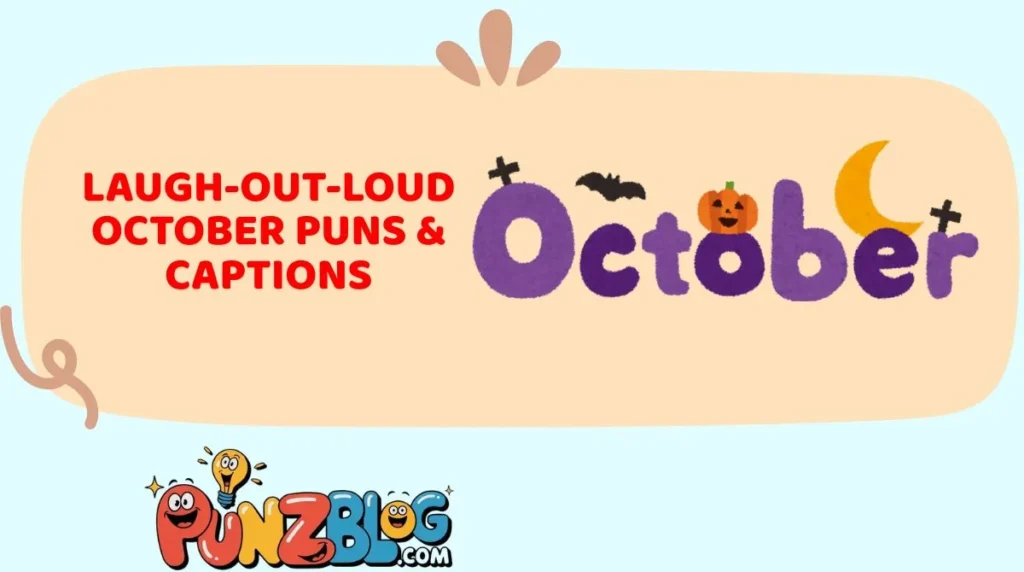 Laugh-Out-Loud October Puns & Captions