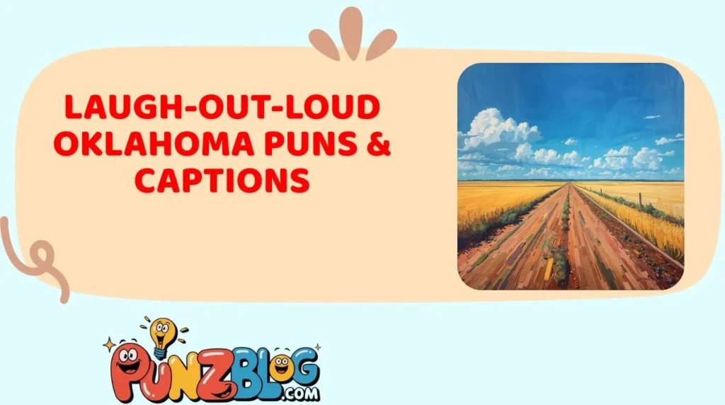 Laugh-Out-Loud Oklahoma Puns & Captions