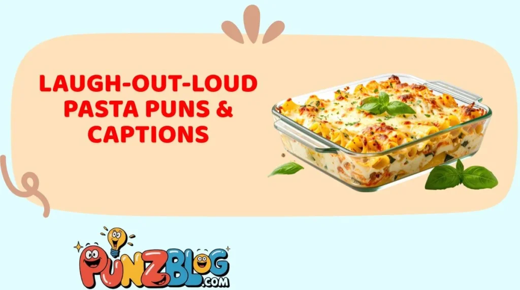 Laugh-Out-Loud Pasta Puns & Captions