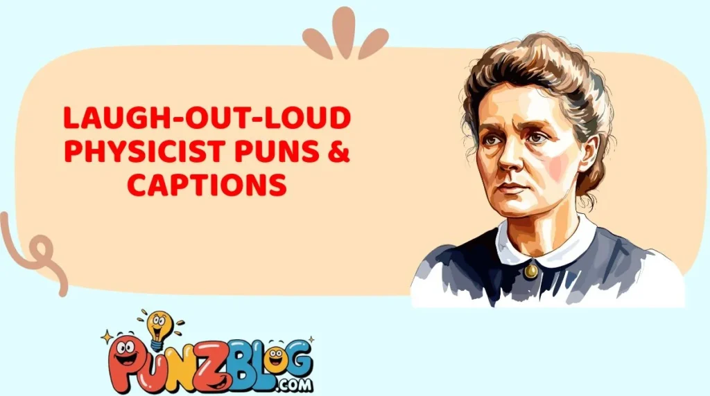 Laugh-Out-Loud Physicist Puns & Captions
