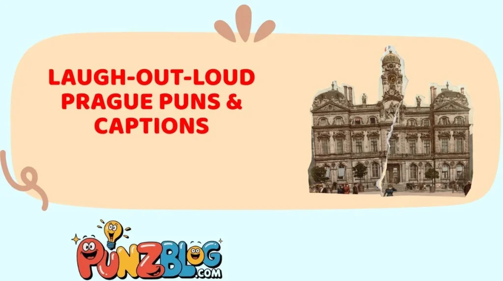 Laugh-Out-Loud Prague Puns & Captions
