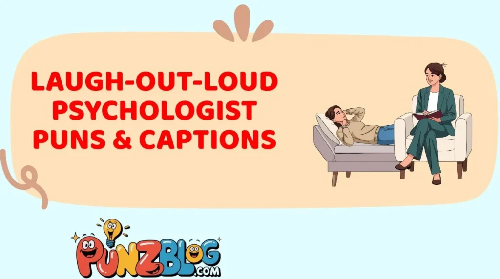 Laugh-Out-Loud Psychologist Puns & Captions