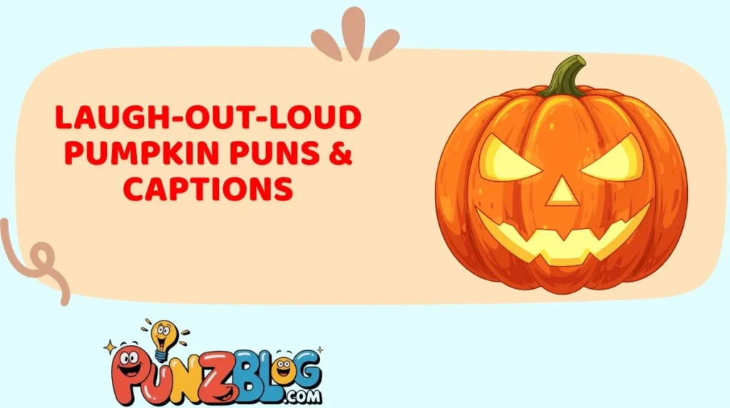 Laugh-Out-Loud Pumpkin Puns & Captions