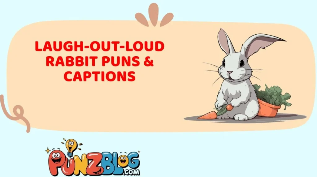 Laugh-Out-Loud Rabbit Puns & Captions