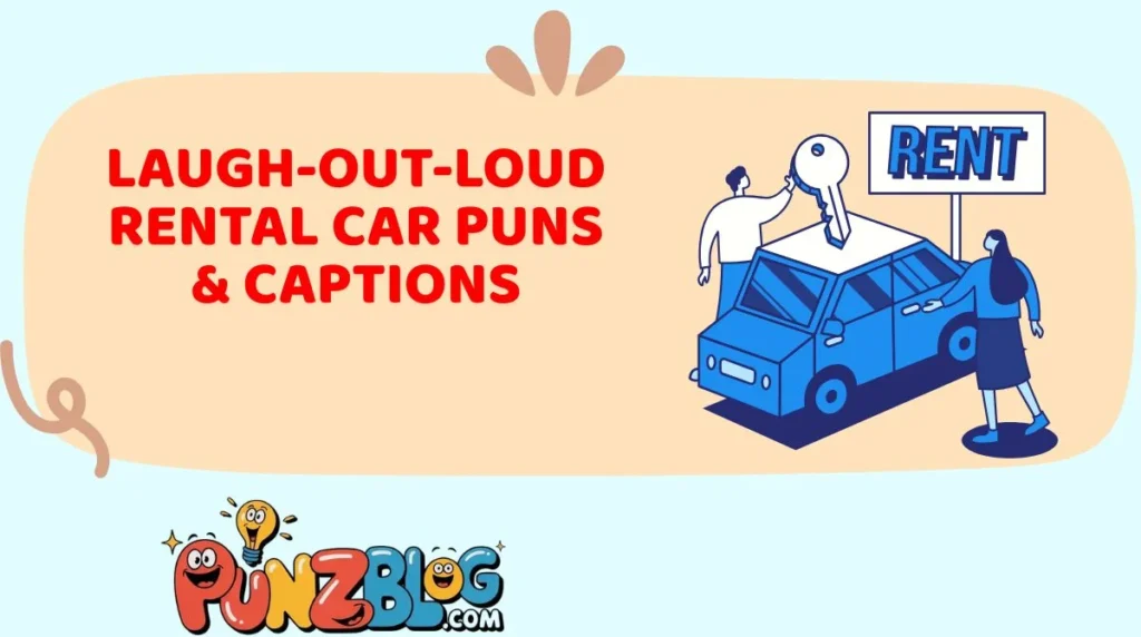 Laugh-Out-Loud Rental Car Puns & Captions