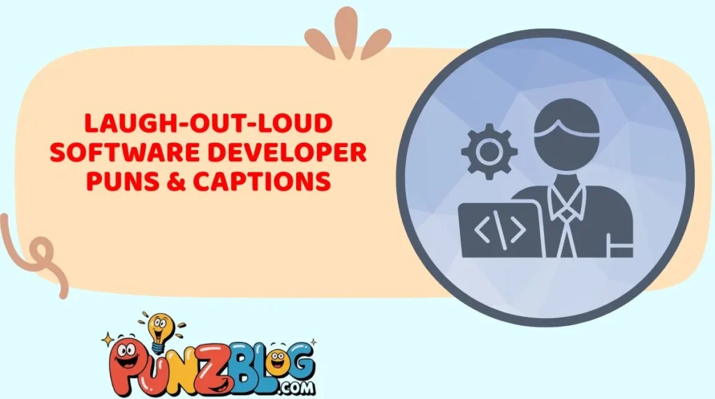 Laugh-Out-Loud Software Developer Puns & Captions
