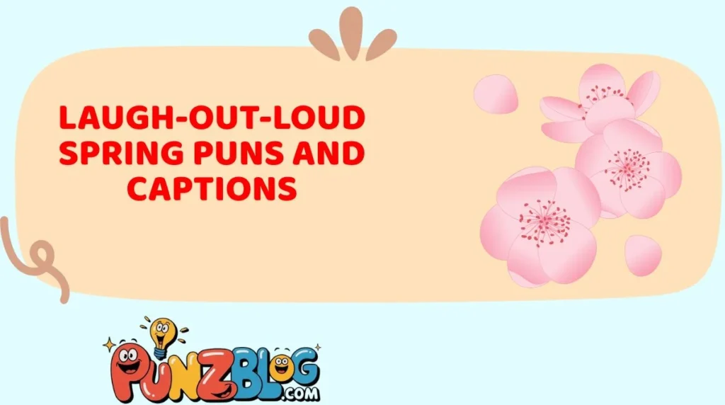 Laugh-Out-Loud Spring Puns and Captions