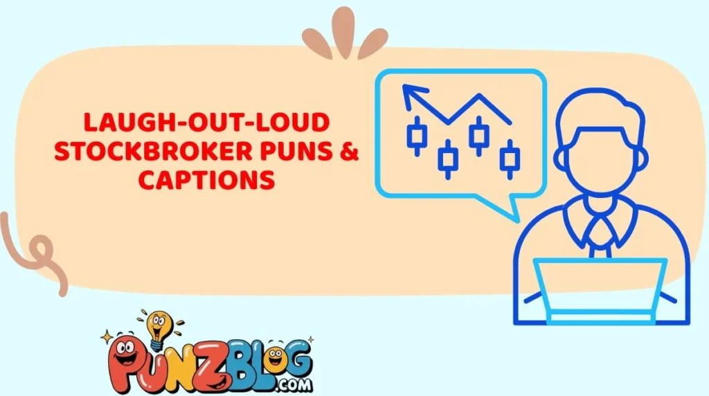 Laugh-Out-Loud Stockbroker Puns & Captions