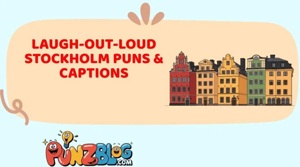 Laugh-Out-Loud Stockholm Puns & Captions