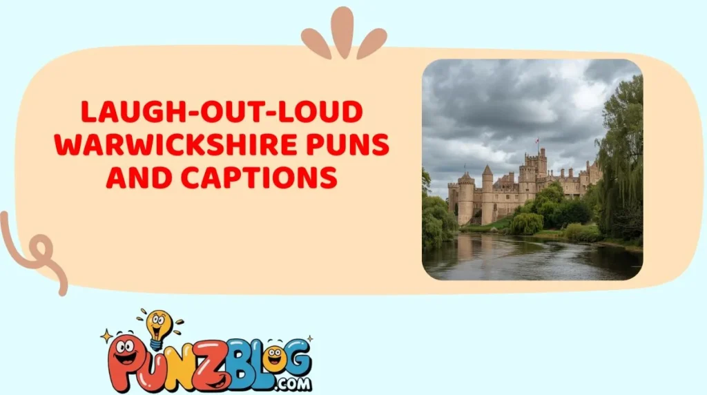 Laugh-Out-Loud Warwickshire Puns and Captions
