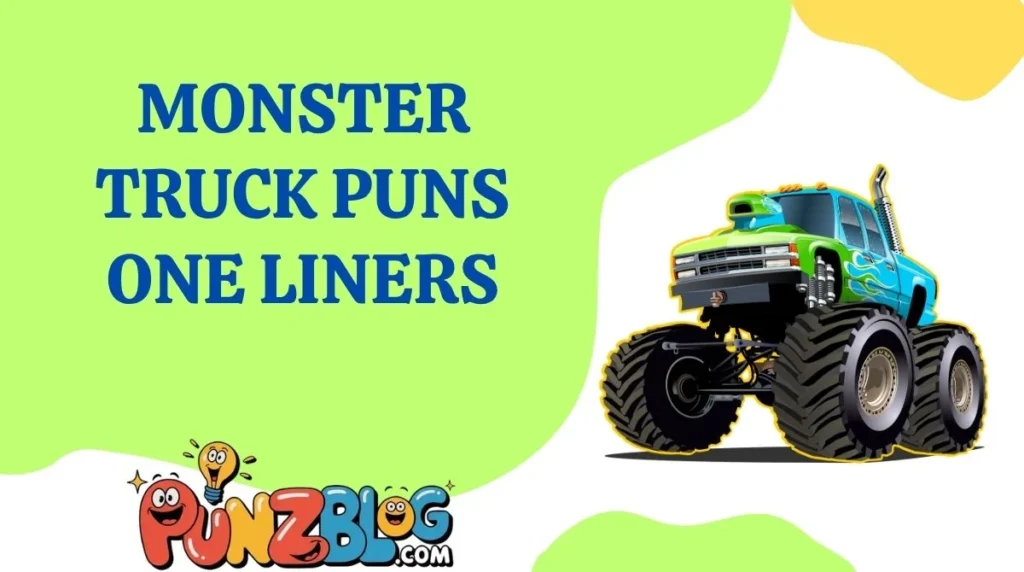 Monster Truck Puns One Liners